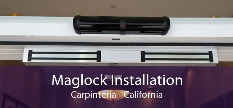 Maglock Installation Carpinteria - California