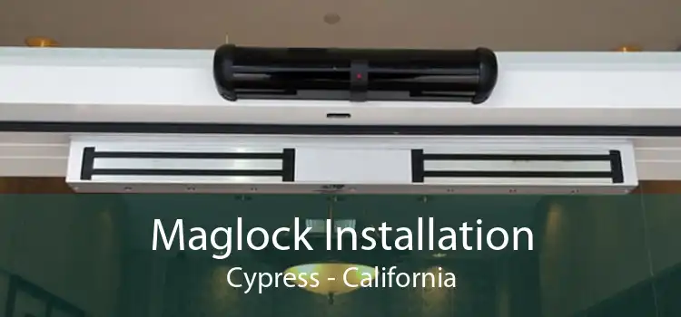 Maglock Installation Cypress - California