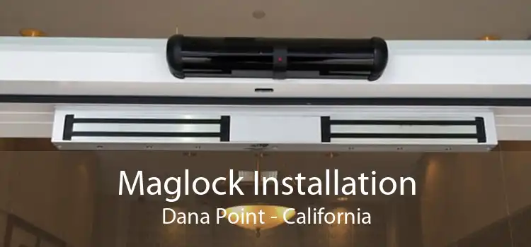 Maglock Installation Dana Point - California