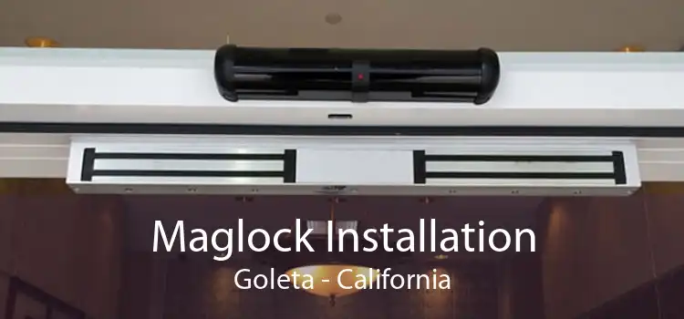 Maglock Installation Goleta - California