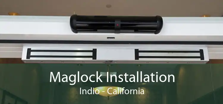 Maglock Installation Indio - California