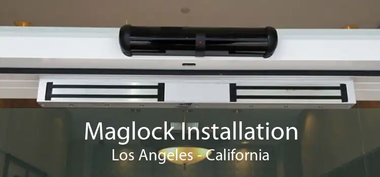 Maglock Installation Los Angeles - California