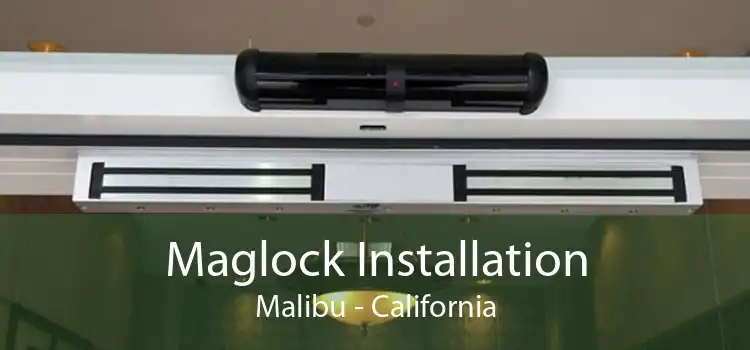 Maglock Installation Malibu - California