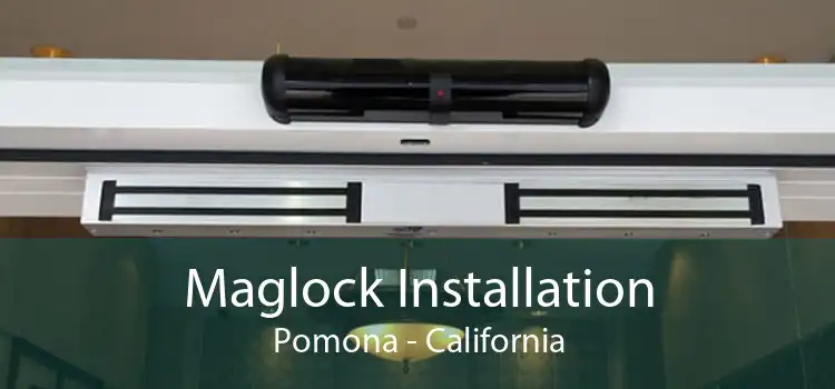 Maglock Installation Pomona - California