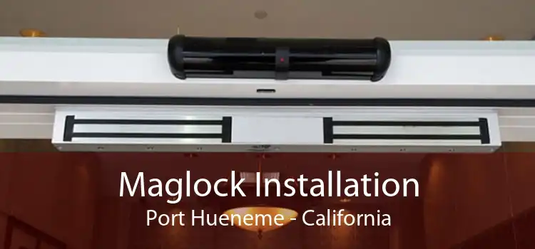 Maglock Installation Port Hueneme - California