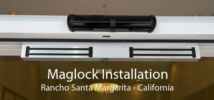 Maglock Installation Rancho Santa Margarita - California