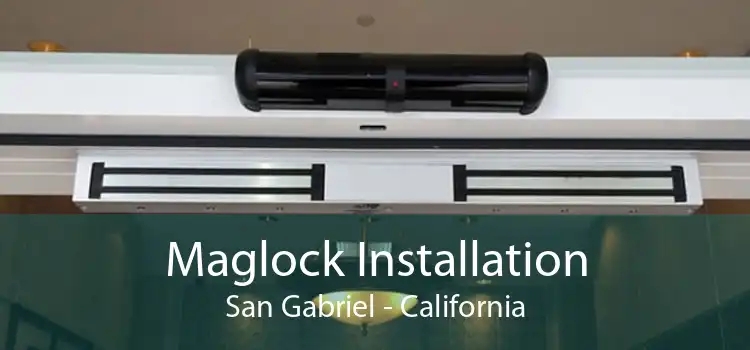 Maglock Installation San Gabriel - California