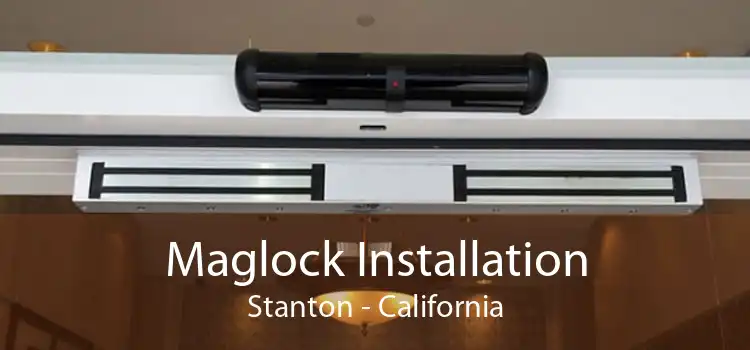 Maglock Installation Stanton - California