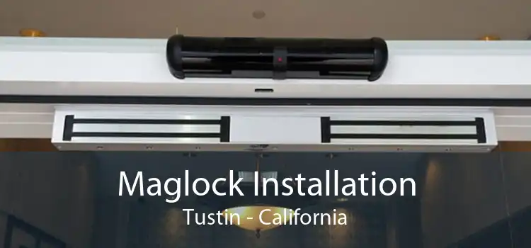 Maglock Installation Tustin - California