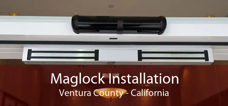 Maglock Installation Ventura County - California