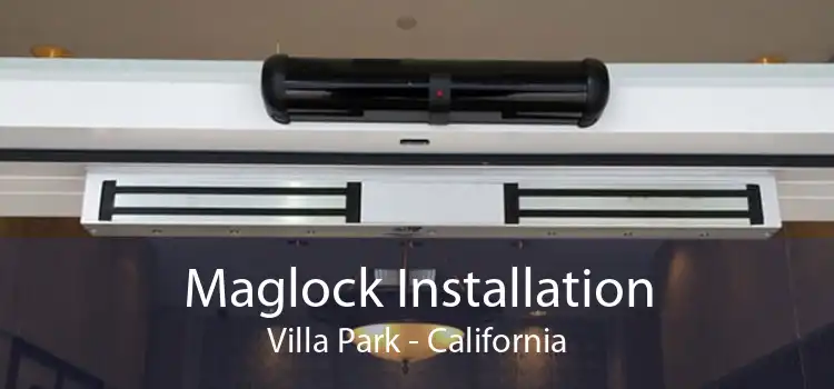 Maglock Installation Villa Park - California