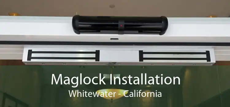 Maglock Installation Whitewater - California