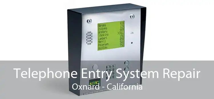 Telephone Entry System Repair Oxnard - California