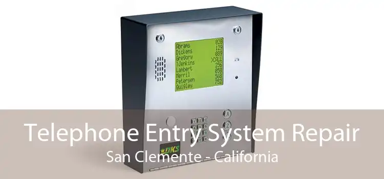 Telephone Entry System Repair San Clemente - California