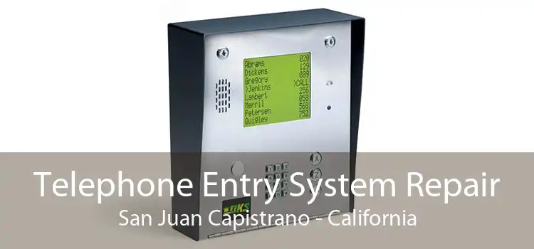 Telephone Entry System Repair San Juan Capistrano - California